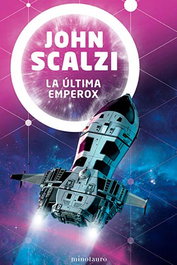 La última emperox, John Scalzi - Logista Compañia De Distribucion Integral, Sa