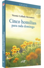 VERBO DIVINO, CINCO HOMILÍAS PARA CADA DOMINGO, Vicente Collado Bertomeu
