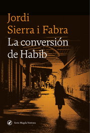 La conversión de habib, Jordi Sierra i Fabra - EDITORIAL CATEDRAL