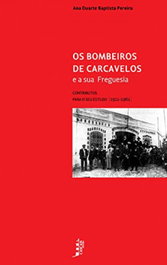 Ass: Bombeiros Voluntários de Carcavelos, Ana Duarte Baptista Pereira - CASCAIS EDITORA