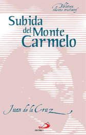Subida del monte Carmelo, San Juan de la Cruz - SAN PABLO EDITORIAL