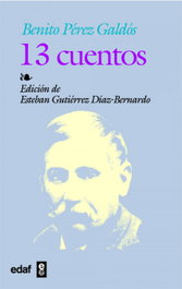 13 cuentos, Benito Pérez Galdós - EDAF EDITORIAL