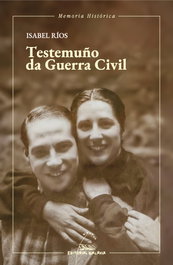 GALAXIA, TESTEMUÑO DA GUERRA CIVIL, ISABEL RIOS LEZCANO