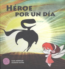 Héroe por un día, Laia Murillo López - EXCELLENCE EDITORIAL