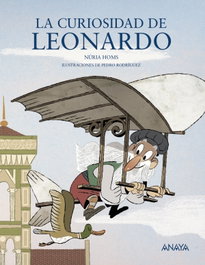 ANAYA, LA CURIOSIDAD DE LEONARDO, NÚRIA HOMS - ANAYA