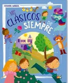 LOBO FEROZ EDITORIAL, Mis Clásicos de Siempre - Historias Soñadas