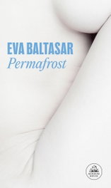 Permafrost, Eva Baltasar - RANDOM HOUSE