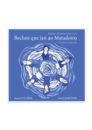 MEDULIA, Bichos de andar por casa/Bechos que ían ao matadoiro/Casual animals, Coca Rivas/Conchi Garcia
