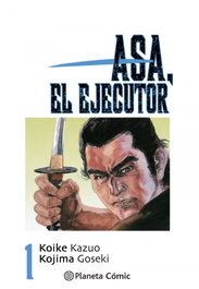 Asa el ejecutor nº 01/10, Kazuo Koike - PLANETA COMICS