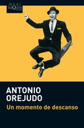 Tusquets, Un momento de descanso, Antonio Orejudo - Maxi Tusquets