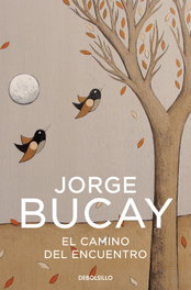 DEBOLSILLO, El camino del encuentro, Jorge Bucay