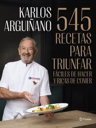 PLANETA 545 recetas para triunfar, Karlos Arguiñano