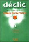 CLE-ANAYA Declic Niveau 1 Cahier d'exercices + CD
