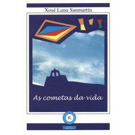 As cometas da vida, Xosé Luna Sanmartín - FERVENZA