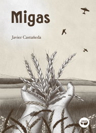 Migas, Javier Castañeda - ARISTAS MTNEZ EDICIONES