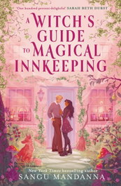 A Witch's Guide to Magical Innkeeping, Sangu Mandanna - HODDER & STOUGHTON