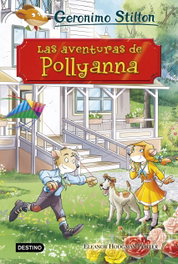 Las aventuras de Pollyanna, Geronimo Stilton - DESTINO INFANTIL