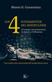 LOS 4 FUNDAMENTOS DEL MINDFULNESS, Bhante H. Gunaratana - KAIROS