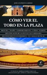 Cómo ver el toro en la plaza, José Luis Prieto Garrido - ALMUZARA EDITORIAL