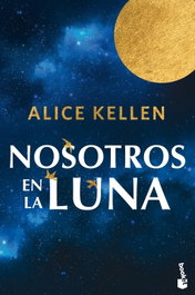 Nosotros en la luna, Alice Kellen - BOOKET