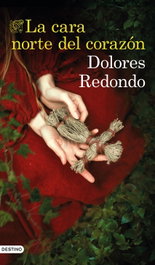 LA CARA NORTE DEL CORAZÓN, Dolores Redondo - DESTINO