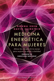 Medicina energética para mujeres, Donna Eden/David Feinstein - OBELISCO EDICIONES