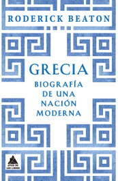 Grecia: Biografía de una nación moderna, Roderick Beaton - ATICO DE LIBROS