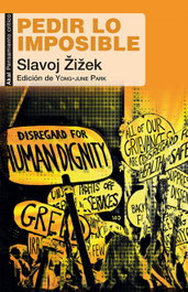 Pedir lo imposible, Slavoj Žižek - AKAL