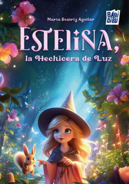 Estelina, la Hechicera de luz, Beatriz Aguilar, Marta - BABIDI-BU