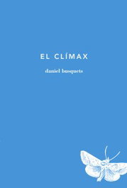 El clímax, Daniel Busquets - LABREU EDICIONS