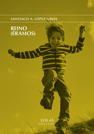 EOLAS, Reino (Éramos), Santiago A. López Navia - ERIA