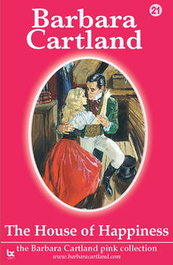The House of Happiness, Barbara Cartland - BARBARA CARTLAND.COM (IBD)