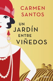 Un jardín entre viñedos, Carmen Santos - GRIJALBO