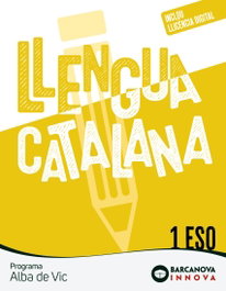 Alba de Vic 1 ESO. Llengua catalana, Josep Rosell - BARCANOVA