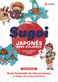 Sugoi. Japonés para viajeros, Takeshi Hirano/Ruth Martínez - SATORI EDICIONES