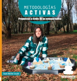 Metodologias activas: propuestas a traves enfoque ludico, Raquel Martinez Salgado - SAR Alejandria Ediciones