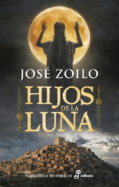 Hijos de la Luna, José Zoilo - EDHASA EDITORIAL