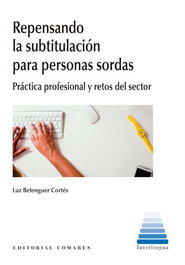 Repensando la subtitulacion para personas sordas, Belenguer Cortés Luz - COMARES