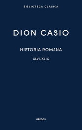 Historia romana III. Libros XLVI-XLIX, Dion Casio - GREDOS, S.A.</h1>