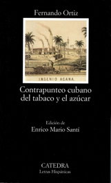 CATEDRA, Contrapunteo cubano del tabaco y el azúcar, Fernando Ortiz - CATEDRA