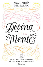 Divina de la Mente, Ana García del Barrio - PLANETA