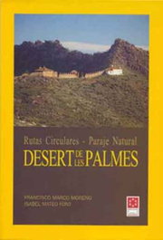 Desert de les Palmes : rutas circulares, paraje natural, Francisco Marco Moreno - DIPUTACIO DE CASTELLO