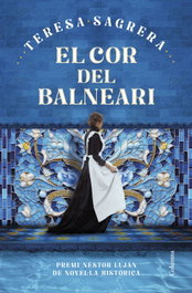 El cor del balneari, Teresa Sagrera Bassa - COLUMNA EDICIONS