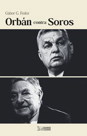 ORBÁN CONTRA SOROS, Gábor Fodor - HOMOLEGENS EDITORIAL