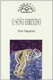 O soño dirixido, Vítor Vaqueiro - IR INDO
