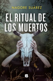 EDICIONES B El ritual de los muertos, Nagore Suárez - EDICIONES B