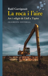 La roca i l'aire, la, Raül Garrigasait - FRAGMENTA