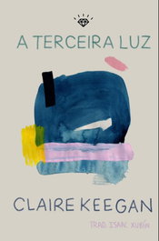 A terceira luz, Claire Keegan - RODOLFO E PRISCILA