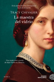 La maestra del vidrio, Tracy Chevalier - DUOMO