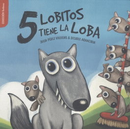 5 lobitos tiene la loba, Julia Pérez Villegas - TU CUENTO Y TU
